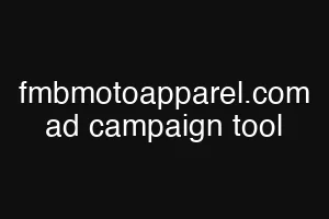 fmbmotoapparel.com ad campaign tool